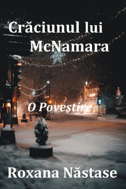 Roxana Nastase - Craciunul lui McNamara, E-bok. Tillgänglighet: Lägg i varukorg