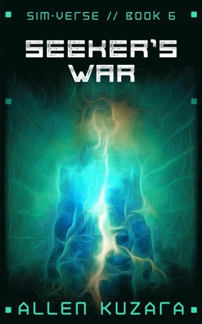 Allen Kuzara - Seeker's War (Sim-Verse: Book 6), E-bok