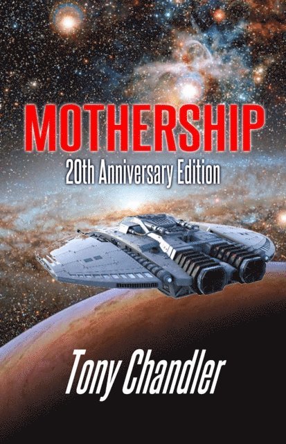 Tony Chandler - Mothership: 20th Anniversary Edition, E-bok. Tillgänglighet: Lägg i varukorg