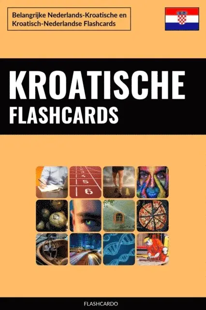 Flashcardo - Kroatische Flashcards: Belangrijke Nederlands-Kroatische en Kroatisch-Nederlandse Flashcards, E-bok. Tillgänglighet: Lägg i varukorg