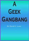 Geek Gangbang