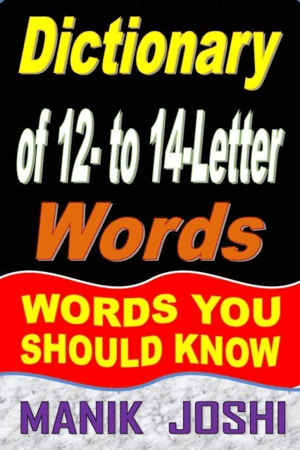 Manik Joshi - Dictionary of 12- to 14-Letter Words: Words You Should Know, E-bok. Tillgänglighet: Lägg i varukorg