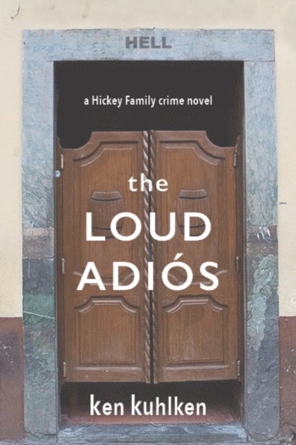 Ken Kuhlken - Loud Adios, E-bok