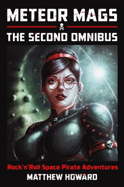 Matthew Howard - Meteor Mags: The Second Omnibus, E-bok