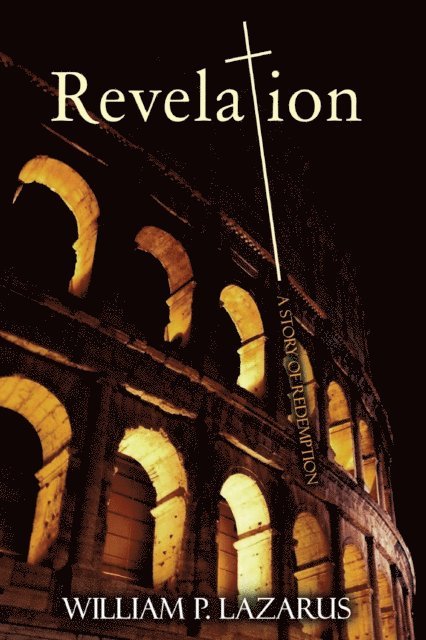 William P. Lazarus - Revelation: A Story of Redemption, E-bok