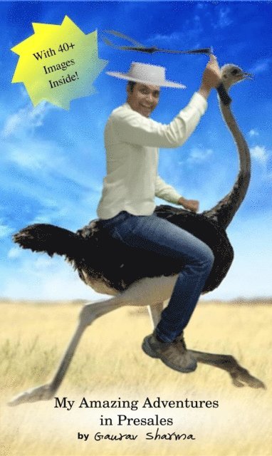 Gaurav Sharma - My Amazing Adventures in Presales, E-bok