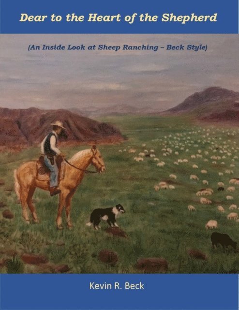 Kevin R. Beck - Dear to the Heart of the Shepherd, E-bok