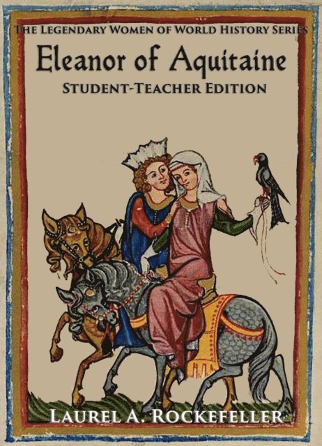 Laurel A. Rockefeller - Eleanor of Aquitaine: Student-Teacher Edition, E-bok. Tillgänglighet: Lägg i varukorg