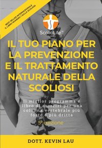 Il tuo piano per la prevenzione e il trattamento naturale della scoliosi (5a edizione)