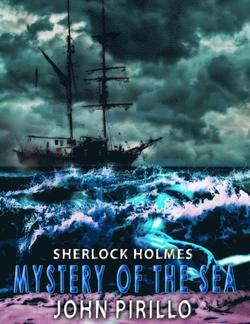 John Pirillo - Sherlock Holmes, Mystery of the Sea, E-bok