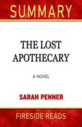 Summary of The Last Apothecary: A Novel by Sarah Penner