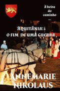 Aquitania: o fim de uma guerra