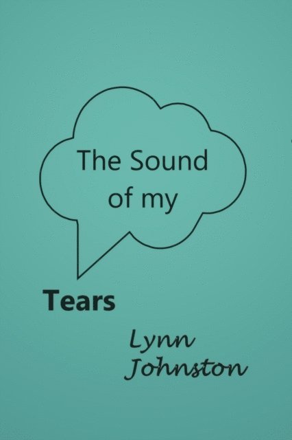 Lynn Johnston - Sound of My Tears, E-bok