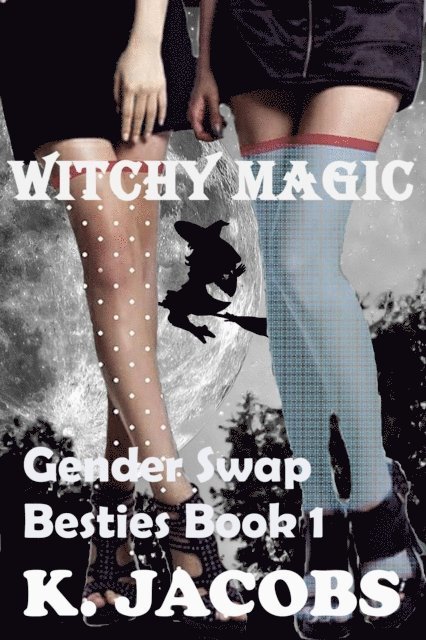 K. Jacobs - Witchy Magic - Book 1, E-bok