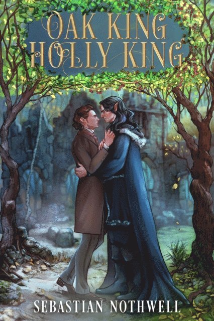 Sebastian Nothwell - Oak King Holly King, E-bok