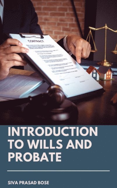 Siva Prasad Bose - Introduction to Wills and Probate, E-bok
