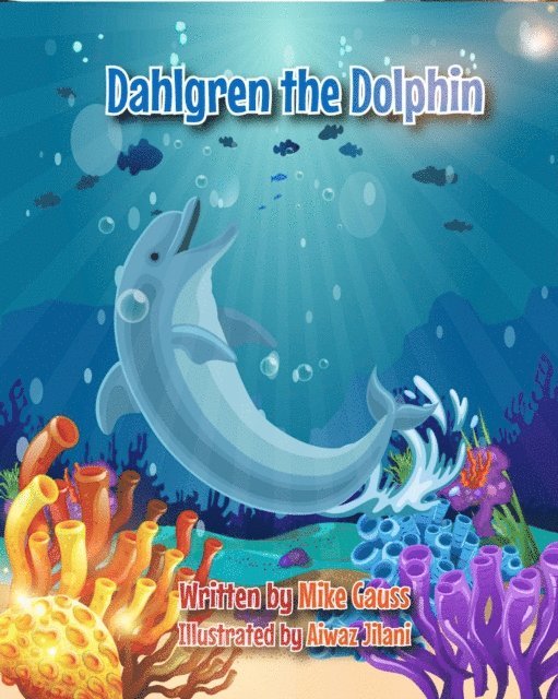 Mike Gauss - Dahlgren the Dolphin, E-bok