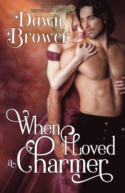 Dawn Brower - When I Loved a Charmer, E-bok