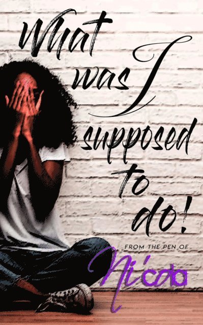 Ni'cola - What Was I Supposed To Do?, E-bok