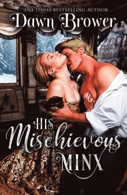 Dawn Brower - His Mischievous Minx, E-bok