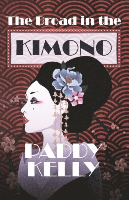 Paddy Kelly - Broad in the Kimono, E-bok. Tillgänglighet: Lägg i varukorg