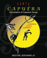 Canta Capuera: Compilation of Capoeira Songs