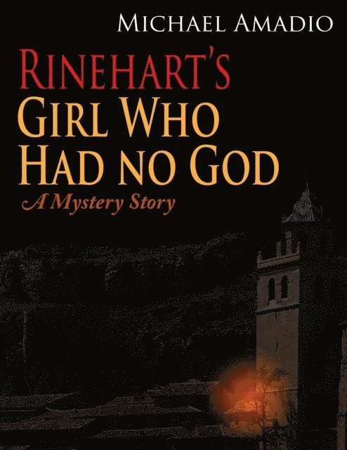 Michael Amadio - Rinehart's Girl Who Had No God, E-bok