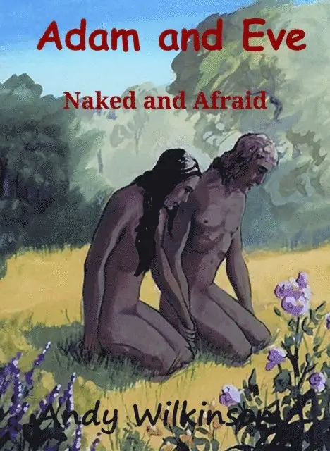 Andy Wilkinson - Adam and Eve Naked and Afraid, E-bok. Tillgänglighet: Lägg i varukorg
