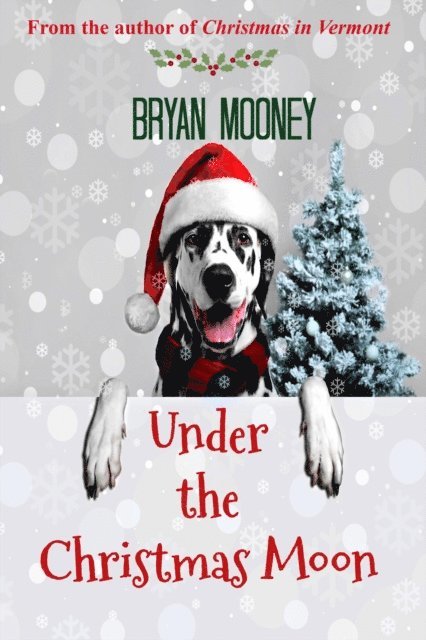 Bryan Mooney - Under the Christmas Moon, E-bok