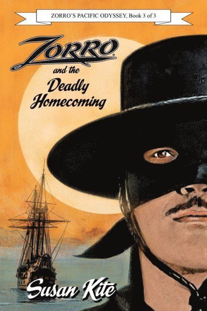 Susan Kite - Zorro and the Deadly Homecoming, E-bok