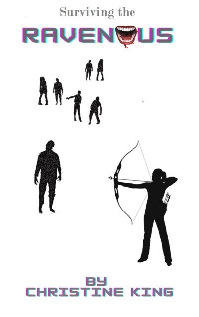 Christine King - Surviving the Ravenous, E-bok