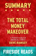 Summary of The Total Money Makeover: A Proven Plan for Financial Fitness by Dave Ramsey