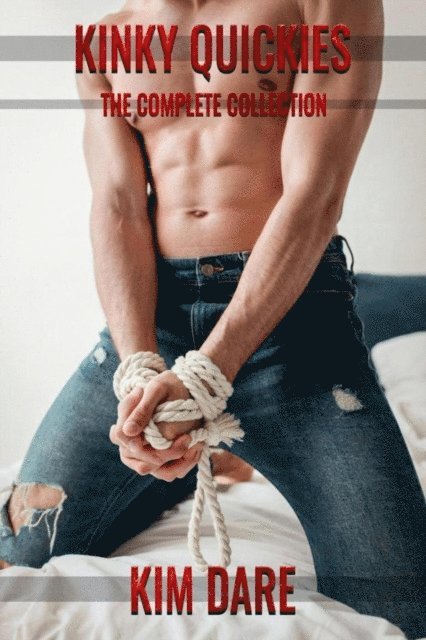 Kim Dare - Kinky Quickies - The Complete Collection, E-bok