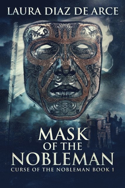 Laura Diaz De Arce - Mask of the Nobleman, E-bok