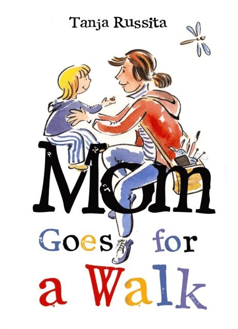 Tanja Russita - Mom Goes for a Walk, E-bok