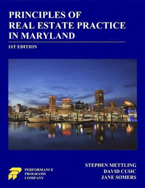 Jane Somers, David Cusic, Stephen Mettling - Principles of Real Estate Practice in Maryland: 1st Edition, E-bok