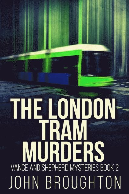 John Broughton - London Tram Murders, E-bok