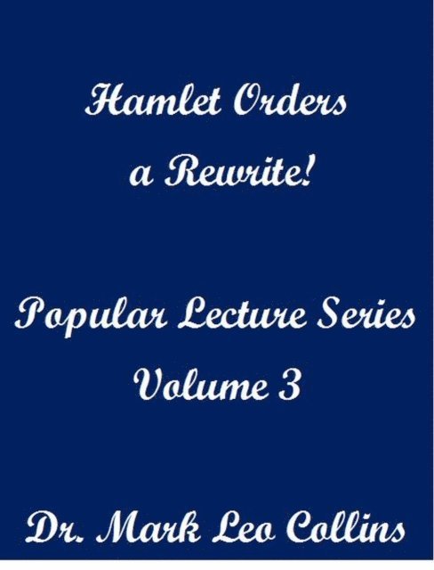 Mark Collins - Hamlet Orders a Rewrite! Popular Lecture Series Volume 3, E-bok