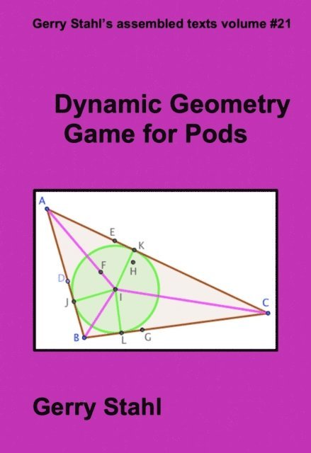 Gerry Stahl - Dynamic Geometry Game for Pods, E-bok