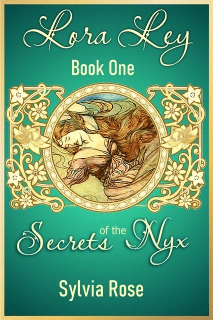 Sylvia Kay Rose - Lora Ley - Book One - Secrets of the Nyx, E-bok
