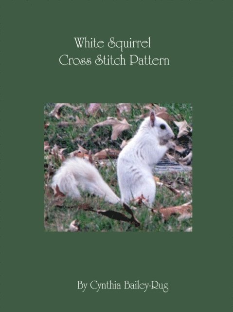 Cynthia Bailey-Rug - White Squirrel Cross Stitch Pattern, E-bok. Tillgänglighet: Lägg i varukorg