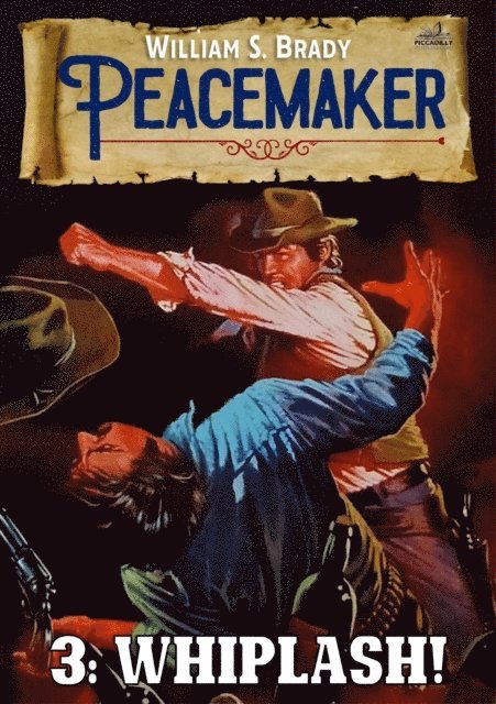 William S. Brady - Whiplash! (A Peacemaker Western #3), E-bok. Tillgänglighet: Lägg i varukorg