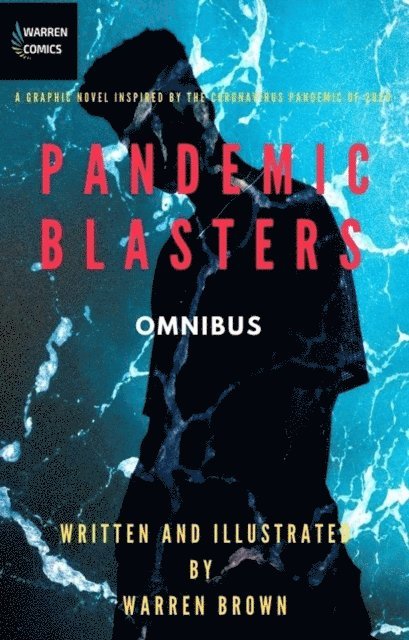 Warren Brown - Pandemic Blasters Omnibus, E-bok