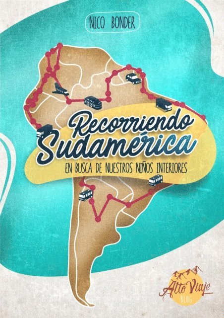 Nico Bonder - Recorriendo Sudamerica - En busca de nuestros ninos interiores, E-bok