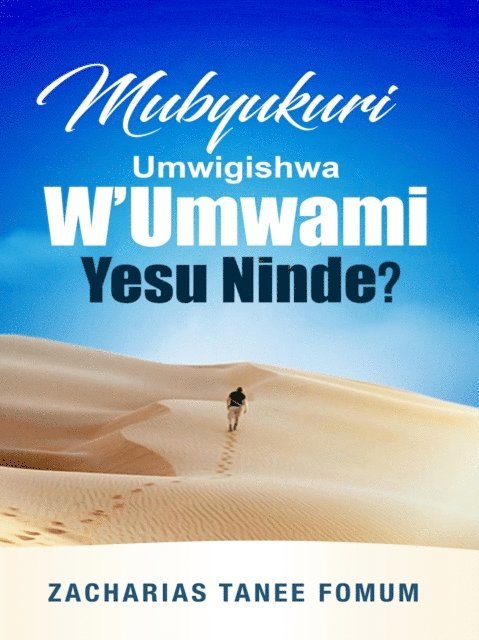 Zacharias Tanee Fomum - Mubyukuri Umwigishwa W'umwami Yesu Ninde?, E-bok