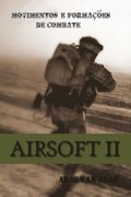 Airsoft II: Movimentos e formacoes de combate