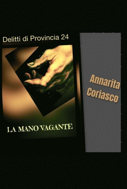 Annarita Coriasco - La mano vagante: Delitti di provincia 24, E-bok