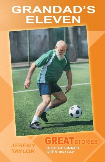 Jeremy Taylor - Grandad's Eleven (Great Stories: High Beginner), E-bok