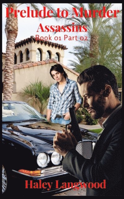 Haley Langwood - Prelude to Murder: Assassins Book 01 Part 02, E-bok