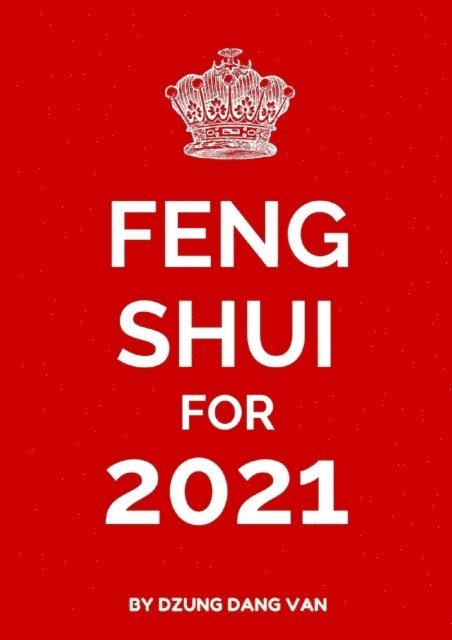 Dzung Dang Van - Feng Shui For 2021, E-bok. Tillgänglighet: Lägg i varukorg